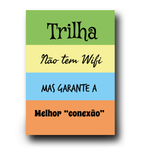 Quadro Decorativo em MDF  Trilha não tem Wifi  - 20x30cm MDF 20X30cm    
